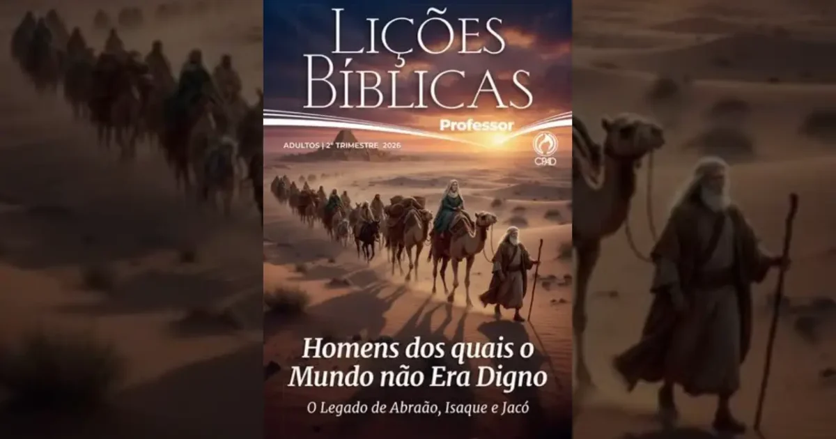 Lição 11: Jacó: De Enganador a Homem de Honra | 2° Trimestre de 2026 | EBD ADULTOS
