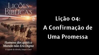 Lição 04: A Confirmação de Uma Promessa | 2º Trimestre de 2026 | EBD ADULTOS