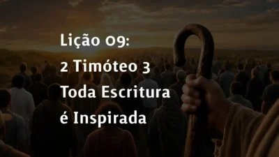 Lição 09: 2 Timóteo 3 – Toda Escritura é Inspirada | 2° Trimestre De 2026 | EBD PECC